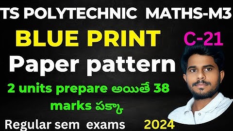 Polytechnic maths-m3//3rd sem c-21 blueprint//2024/TS//PAPER PATERN//IMP //@naveenreddyMATH