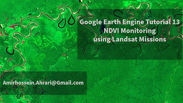 Google Earth Engine Tutorial-13: 40-years Landsat NDVI Estimation and Monitoring
