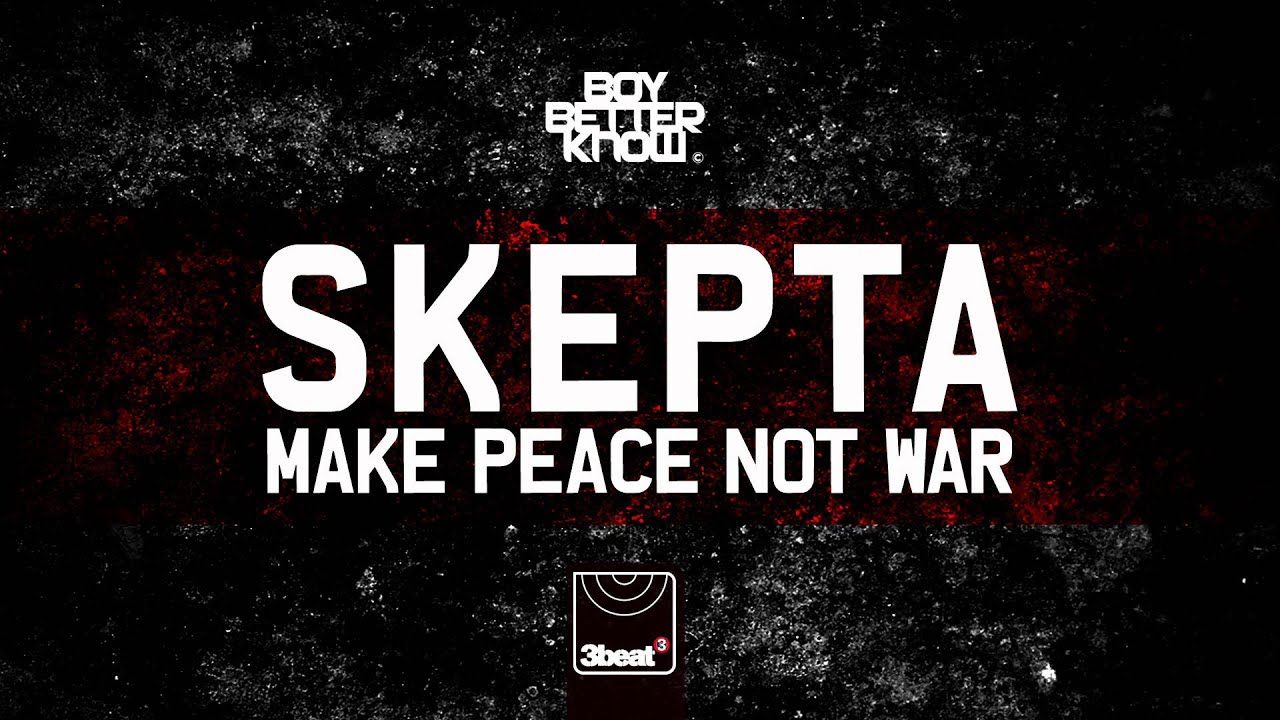 Skepta - Make Peace Not War  (Radio Edit) HD