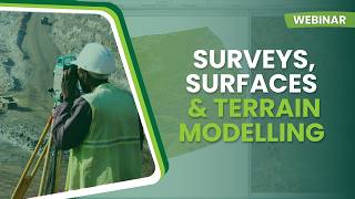 Surveys, Surfaces and Terrain Modelling Tools (WEBINAR)