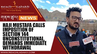 Haji Mustafa Calls Imposition of Section 144 Unconstitutional,Demands immediate withdrawal