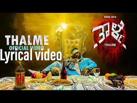 Thalme  Lyrical video  Rahul dit o  kannada rap song