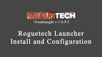 Roguetech Launcher Install and Config Battletech Mod (Check Description For Current Download Site)