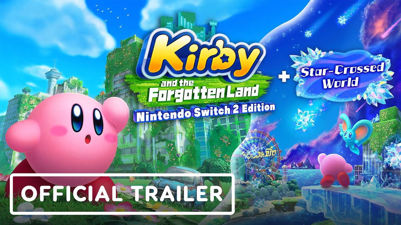 Kirby and the Forgotten Land - Nintendo Switch 2 Edition + Star-Crossed World - Overview Trailer