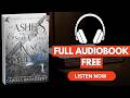 The Ashes and the Star-Cursed King by Carissa Broadbent [Full Audiobook Free]