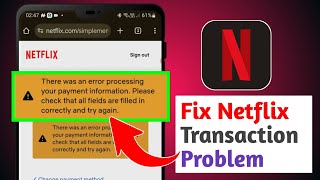 There Was An Error Processing Your Payment Information | Netflix Payment Error Fix