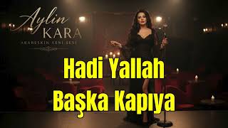 Aylin Kara - Hadi Yallah (Yeni 90'lar Tarzı Hareketli Fantezi Müzik 2026)