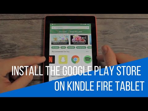 How-To Install The Google Play Store On Amazon Kindle Fire Tablets (Fire OS 5.6.0.0 - current)!