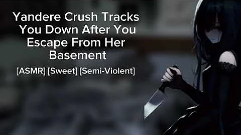 Yandere Crush Tracks You Down After You Escape From Her Basement ASMR