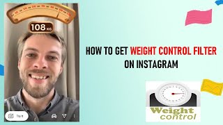 HOW TO GET WEIGHT CONTROL FILTER ON INSTAGRAM