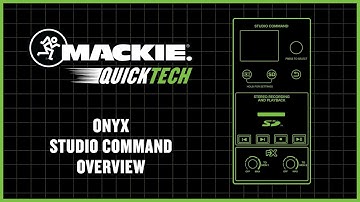 Mackie Onyx Mixers with Studio Command - QuickTech
