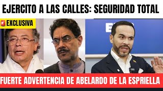 🚨Ejercito a las calles- La fuerte Advertencia de Abelardo de la Espriella a Cepeda y Petro