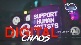 22nd Century Blues [Digital Chaos] | HNBL Music 📡