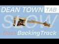 Dean townbass slow backing track  bpm90 wtab