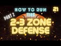 How to Run a 2 3 Zone Defense (Part 2)