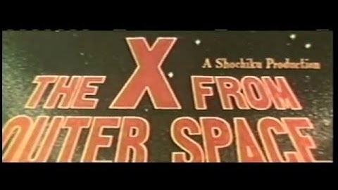 The X from Outer Space - Textless Export Trailer