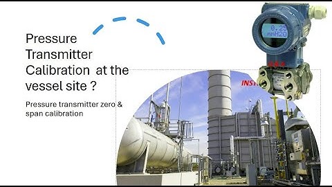 How to calibrate And find out the LRV and URV Of the Pressure Transmitter ?