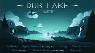 Higher - Dub Lake /Dub Lake/