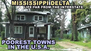 MISSISSIPPI DELTA: The POOREST Towns In The U.S.A.  Life Far From The Interstate