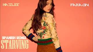 Starving (Latin Remix) - Hailee Steinfeld x Faraón