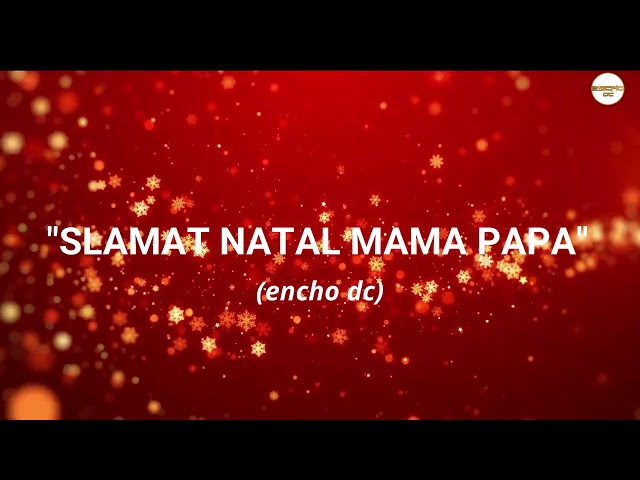 encho dc - SLAMAT NATAL MAMA PAPA by Victor Hutabarat (Lyric Video) class=
