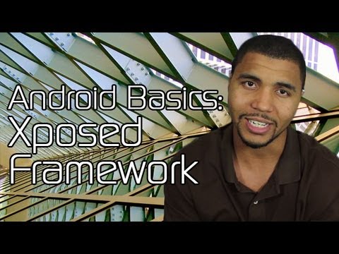 New Android Basics 101: Understanding Xposed Framework