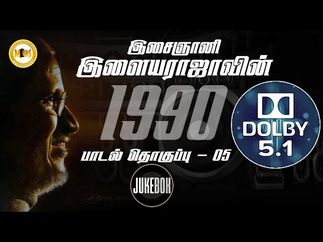 Vol 05 1990 Ilayaraja Hits I தொகுப்பு 05 1990 இளையராஜா ஹிட்ஸ் 32 Float 5.1 Dolby I Juke Box class=