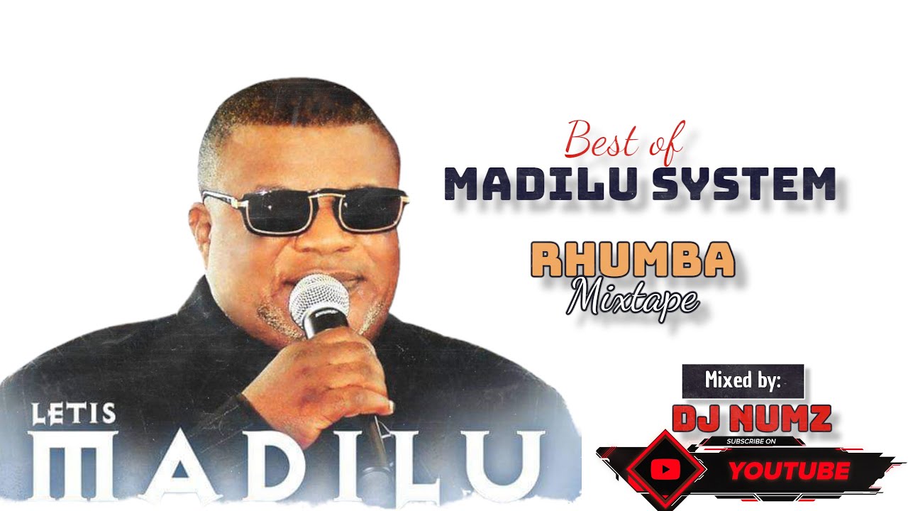 DJ NUMZ BEST OF MADILU SYSTEM RHUMBA MIXTAPE