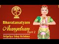 Part 2 arangetram of sripriya uday krishna bharatnatyam margam