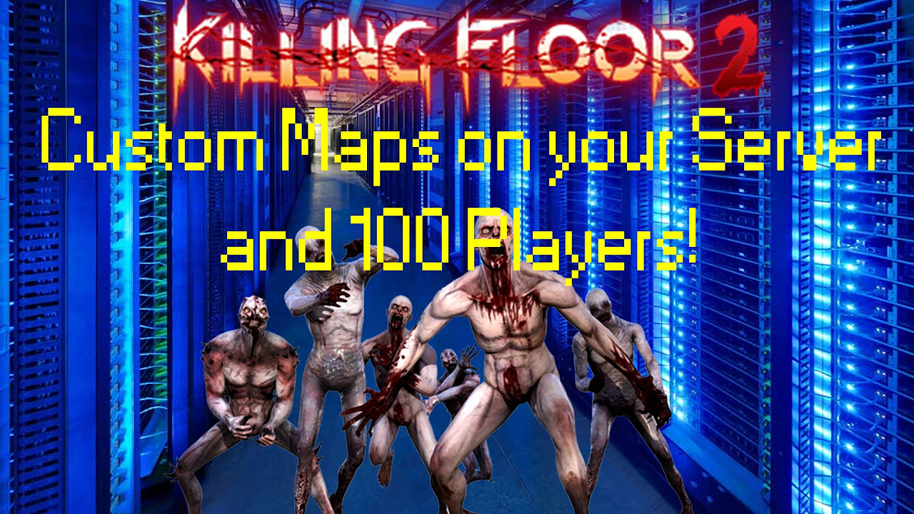 killing floor 2 create server  Update 2022  KF2 TUTORIAL - How to use the Webadmin Platform, add Custom Maps, and have 100+ People Servers
