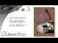 Einführung, Seitenlayout, Textfelder und Bilder in LibreOffice  - Tutorial 02