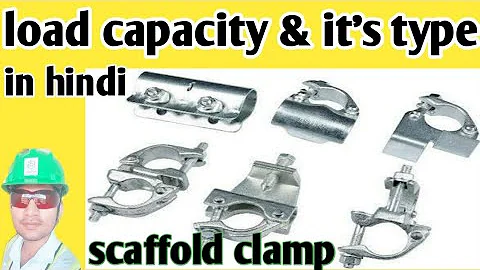 How many types of scaffolding clamp ! Scaffolding clamp capacity ! Scaffolding clamp name ! Scaffold