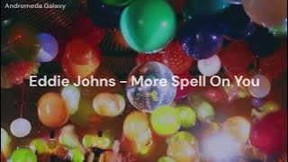 Eddie Johns - More Spell On You | (Español   Lyrics)