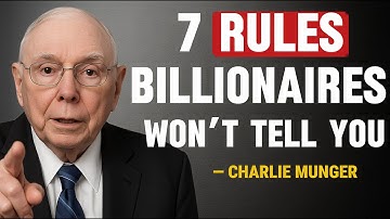 Charlie Munger : The 7 rules billionaires follow but never discuss publicly