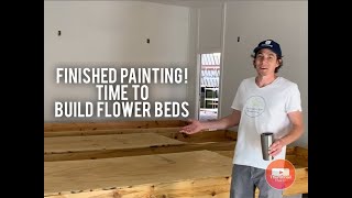 Finished Painting & Building Flower Beds