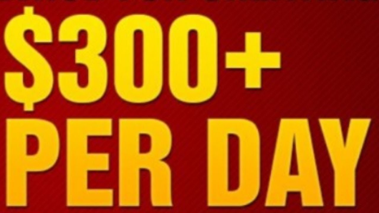 How To Make $300 A Day - Make $300 A Day With Zero Investment Video