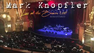 Mark Knopfler live at the Beacon Theatre 2001-04-29 (Audio Remastered)