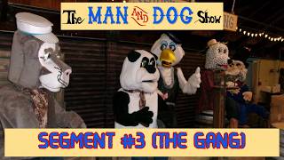 Animatronics | "The Gang" | Man and Dog Show (Segment #3)