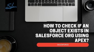 How to check if an object exists in salesforce org using apex? - Salesforce