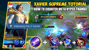 XAVIER TUTORIAL | How To Counter Meta Hyper Thamuz | Xavier Top Global Best Build Mobile Legends