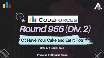Codeforces Round 956 C - Have Your Cake and Eat it Too | Detailed Video Editorial