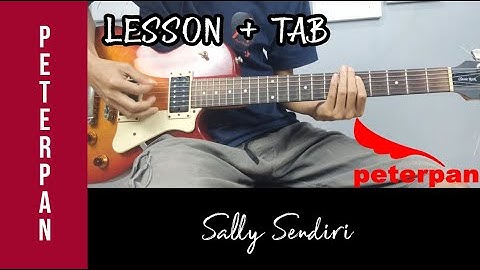 Belajar Gitar Peterpan Sally Sendiri - Tutorial + TAB