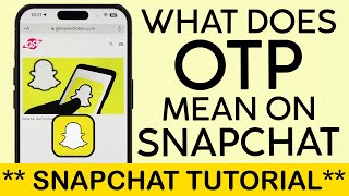 What Does OTP Mean? Snapchat, Texting, and More