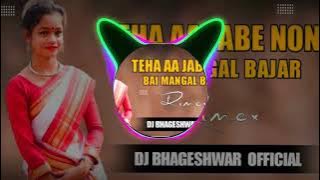 TEHA AA JABE NONI BAI MANGAL BAJAR dj BHAGESHWAR #djsantoshmandla #varal #music