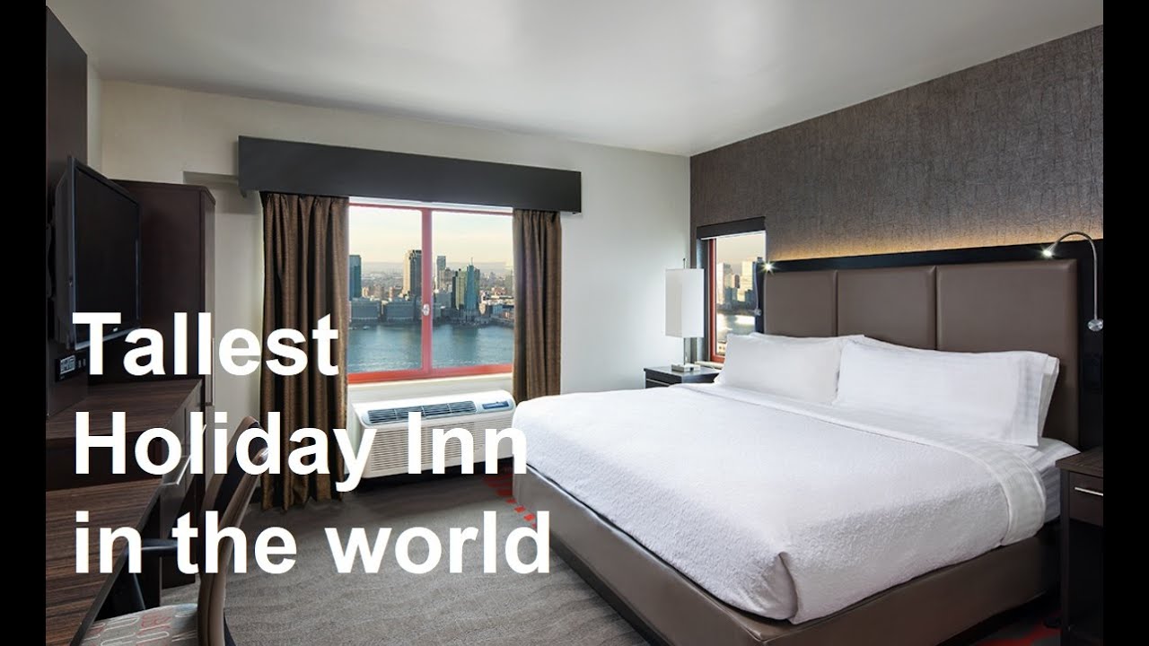 Holiday Inn High Rises Tallest Holiday Inn in the world | NYC | New York City - YouTube