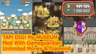 TAP! DIG! My Museum! Mod With Gamegurdian Unlimited Money screenshot 3