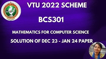 Solutions of Mathematics for computer science BCS301 Dec 23 - Jan 24  Question Paper:VTU 2022 Scheme