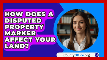 How Does A Disputed Property Marker Affect Your Land? - CountyOffice.org