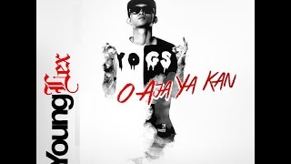 Young Lex  - O Aja Ya Kan ( Official Lyrics Video )