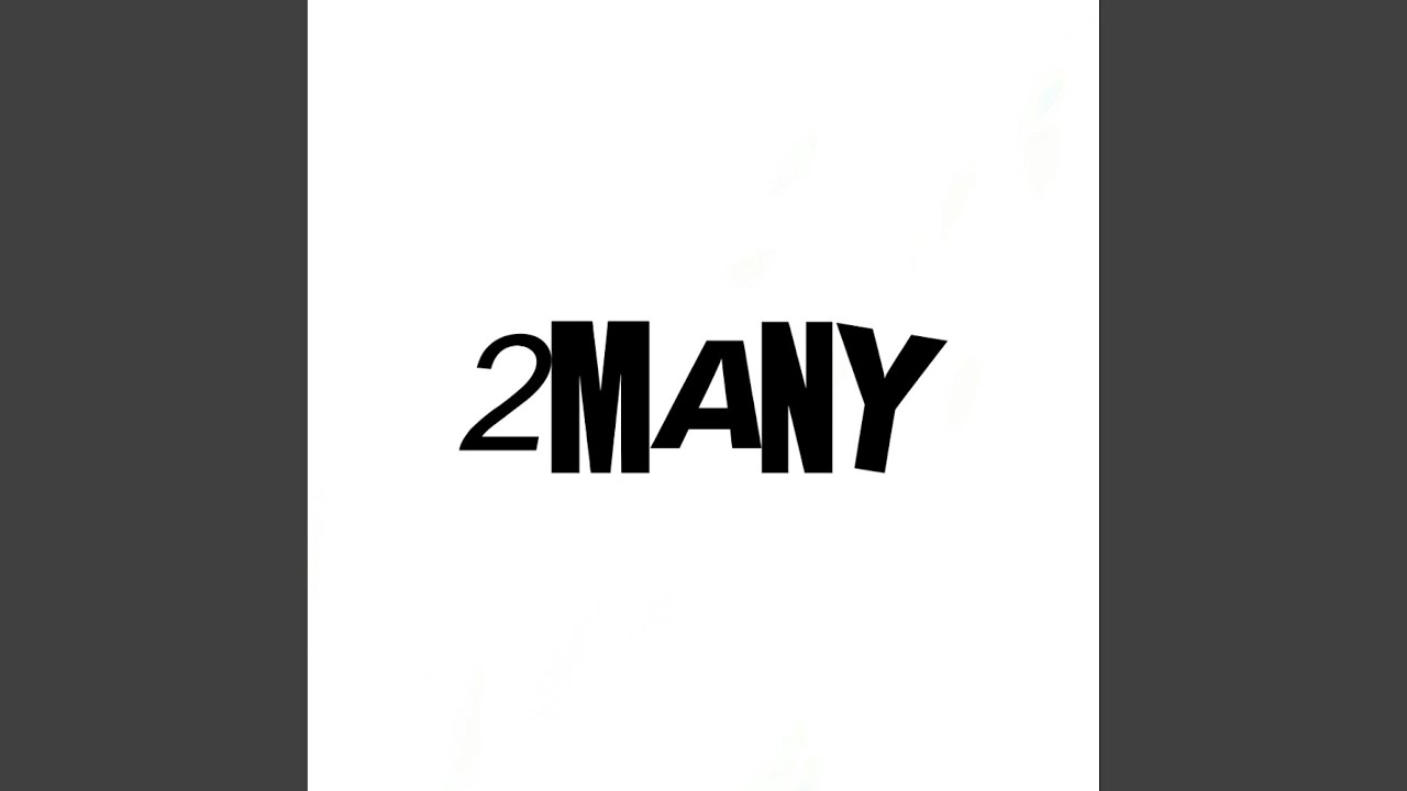 Watch 2MANY on YouTube Watch 2MANY on YouTube